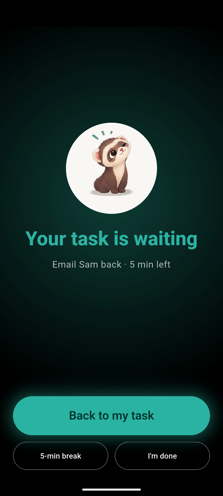 Focus Guard after the phone was picked up: the ferret and Your task is waiting, with the task and 5 minutes left, a glowing Back to my task button, and 5-min break and I'm done.