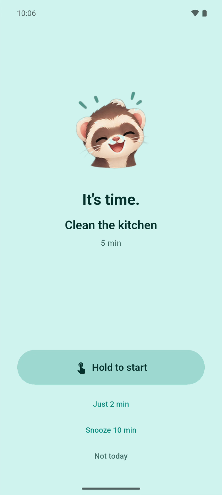 The nudge screen: It's time, Clean the kitchen, and a Hold to start button with Just 2 min, Snooze 10 min and Not today below.
